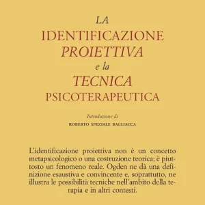 Novità La identificazione proiettiva e la tecnica psicoterapeutica