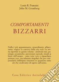 Prezzo Conveniente Comportamenti bizzarri