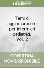 Temi di aggiornamento per infermieri pediatrici. Vol. 2 Di Tendenza