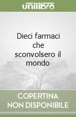 Di Tendenza Dieci farmaci che sconvolsero il mondo