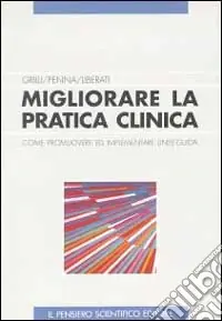 Migliorare la pratica clinica. Come promuovere ed implementare linee-guida Direttamente Dal Produttore