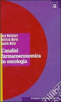 Spedito Oggi L‘analisi farmacoeconomica in oncologia