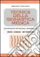 Offerta Limitata Tecnica della ginnastica medica. Cinesiterapia dei vizi posturali. Cifosi-lordosi-arti inferiori.. Vol. 1