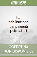 Compra Online La riabilitazione dei pazienti psichiatrici