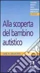 Alla scoperta del bambino autistico. The Ultimate Stranger Esclusivo