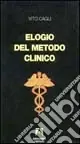 Nuovo Arrivo Elogio del metodo clinico. Mutamenti e problemi della «Medicina al letto del malato»