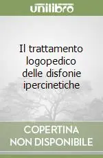 Il trattamento logopedico delle disfonie ipercinetiche Promozione Esclusiva