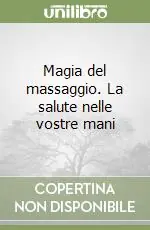 Magia del massaggio. La salute nelle vostre mani Promo Stagionale