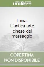 Scelto Dai Clienti Tuina. L‘antica arte cinese del massaggio