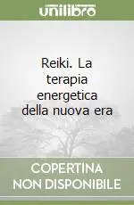 Reiki. La terapia energetica della nuova era Affare