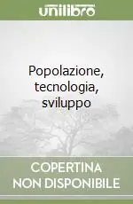 Subito Disponibile Popolazione, tecnologia, sviluppo