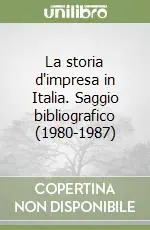 Ultimissimo Modello La storia d‘impresa in Italia. Saggio bibliografico (1980-1987)