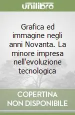 Prezzo Ridotto Grafica ed immagine negli anni Novanta. La minore impresa nell‘evoluzione tecnologica