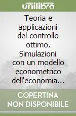 Bestseller Teoria e applicazioni del controllo ottimo. Simulazioni con un modello econometrico dell‘economia italiana