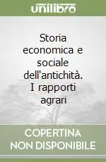 Storia economica e sociale dell‘antichità. I rapporti agrari Non Perdere