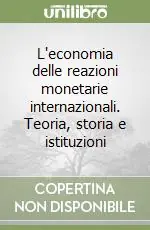 L‘economia delle reazioni monetarie internazionali. Teoria, storia e istituzioni Sconto