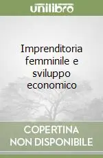 Imprenditoria femminile e sviluppo economico Offerta