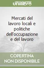 Nuova Collezione Mercati del lavoro locali e politiche dell‘occupazione e del lavoro