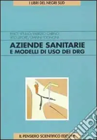 Aziende sanitarie e modelli di uso dei DRG Novità