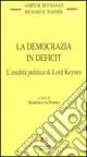 La democrazia in deficit. L‘eredità politica di lord Keynes Acquista Ora