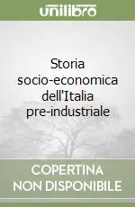 Storia socio-economica dell‘Italia pre-industriale Spedito Oggi