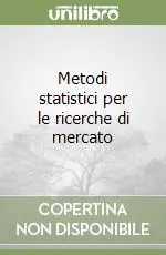 Compra Adesso Metodi statistici per le ricerche di mercato