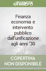Offerta Speciale Finanza economia e intervento pubblico dall‘unificazione agli anni ‘30