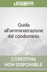 Guida all‘amministrazione del condominio Miglior Prezzo