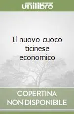 Promozione Esclusiva Il nuovo cuoco ticinese economico