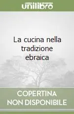 Vendita Finale La cucina nella tradizione ebraica