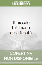 Il piccolo talismano della felicità Sconto
