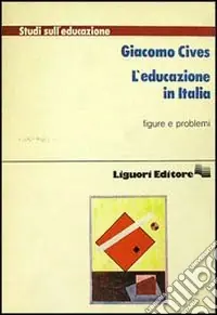 L‘educazione in Italia. Figure e problemi Promozione Esclusiva