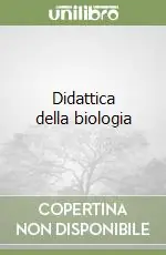 Didattica della biologia Miglior Prezzo
