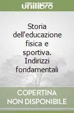 Di Tendenza Storia dell‘educazione fisica e sportiva. Indirizzi fondamentali