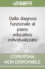Dalla diagnosi funzionale al piano educativo individualizzato Promozione Esclusiva