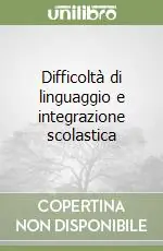 Reso Gratuito Difficoltà di linguaggio e integrazione scolastica