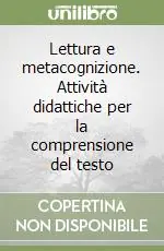 Lettura e metacognizione. Attività didattiche per la comprensione del testo Ultimissimo Modello