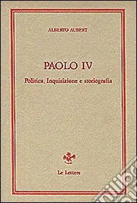 Paolo IV. Politica, inquisizione e storiografia Prezzo Di Fabbrica