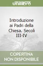 Prezzo Ridotto Introduzione ai Padri della Chiesa. Secoli III-IV