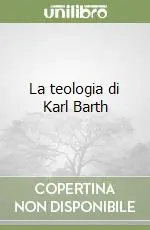 La teologia di Karl Barth Must-Have