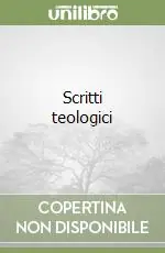 Scritti teologici Prezzo Conveniente