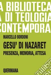 Gesù di Nazaret. Presenza, memoria, attesa Professionale