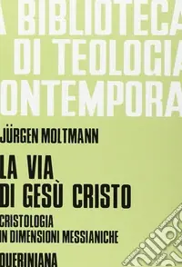 Solo Oggi La via di Gesù Cristo. Cristologia in dimensioni messianiche