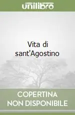 Vita di sant‘Agostino Soddisfatti O Rimborsati