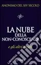 La nube della non-conoscenza e gli altri scritti Sconto