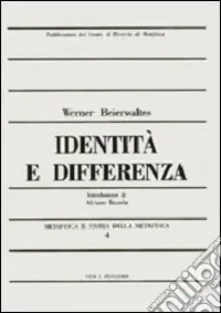 Occasione Imperdibile Metafisica e storia della metafisica. Vol. 4 Identità e differenza