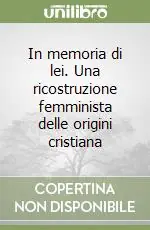 In memoria di lei. Una ricostruzione femminista delle origini cristiana Ultima Occasione