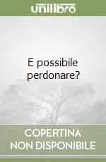 E possibile perdonare? Offerta Speciale