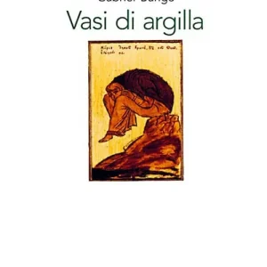 Vasi di argilla. La prassi della preghiera personale secondo la tradizione dei santi Padri Sconto