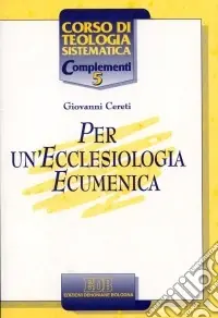 Per un‘ecclesiologia ecumenica Solo Oggi